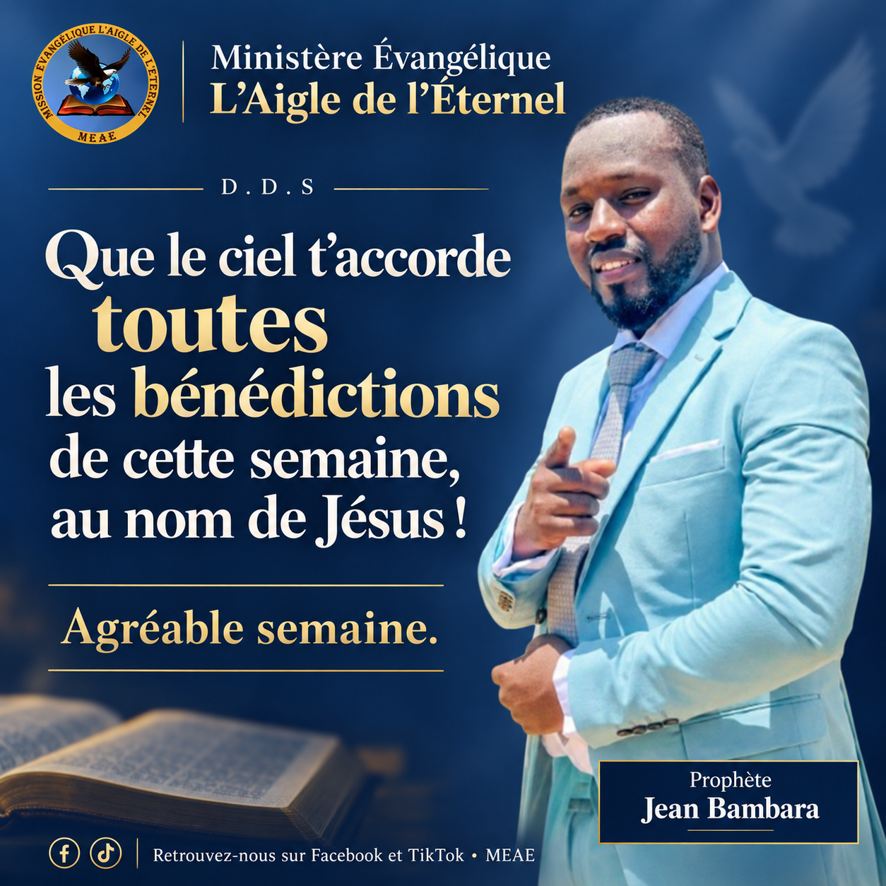 Visuel hebdomadaire D.D.S de la MEAE : « Que le ciel t'accorde toutes les bénédictions de cette semaine au nom de Jésus »